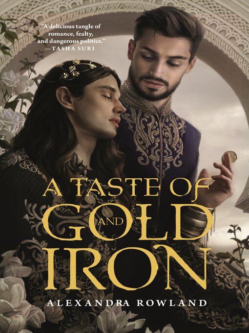 Title details for A Taste of Gold and Iron by Alexandra Rowland - Wait list